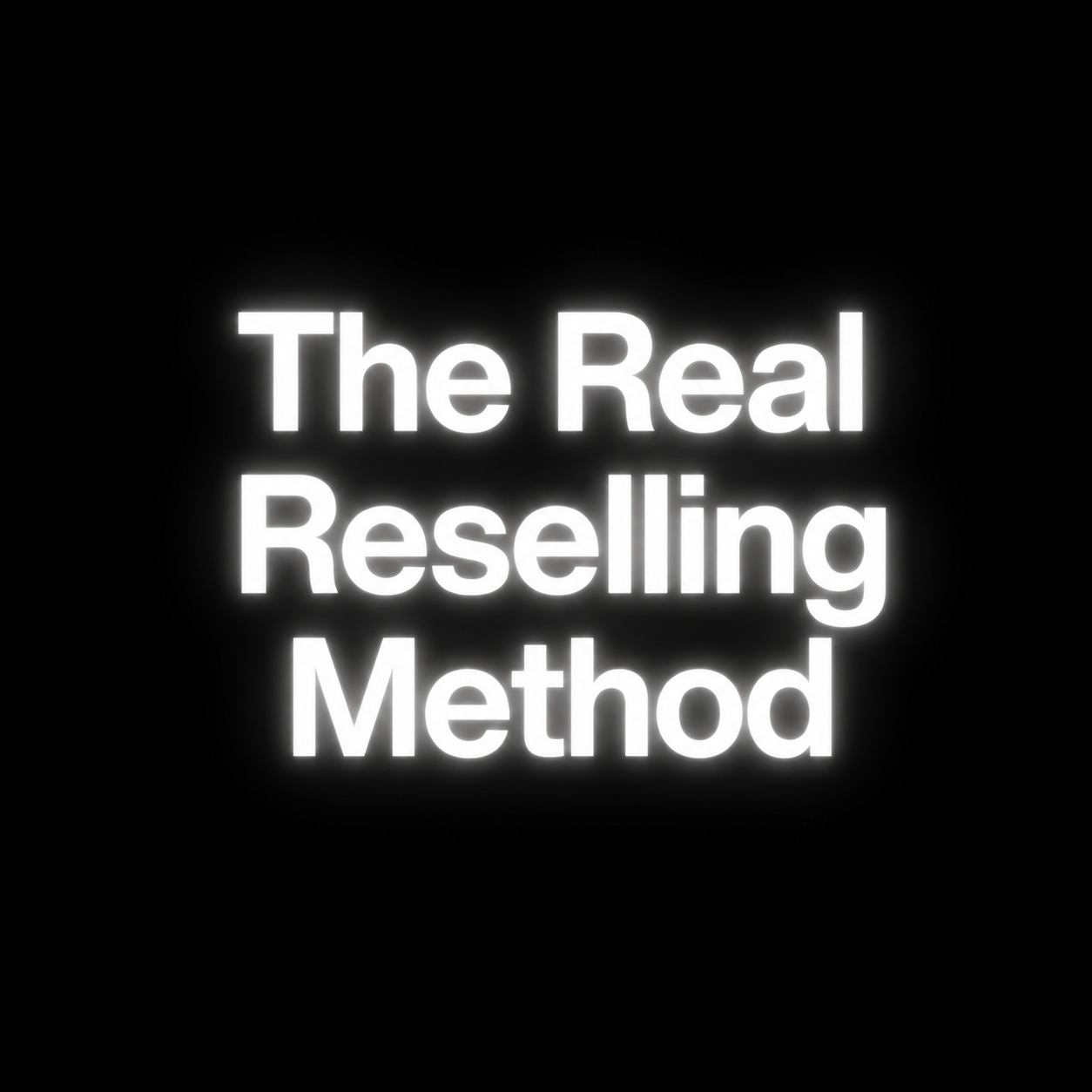 The REAL Reselling Method