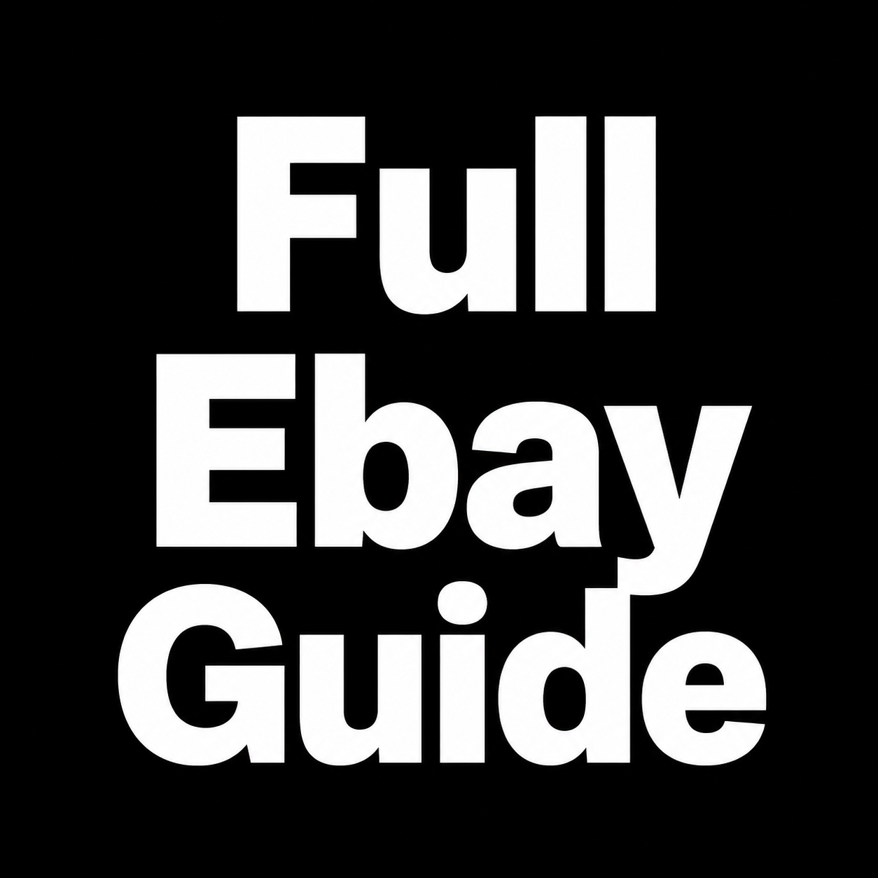 Full Ebay Guide