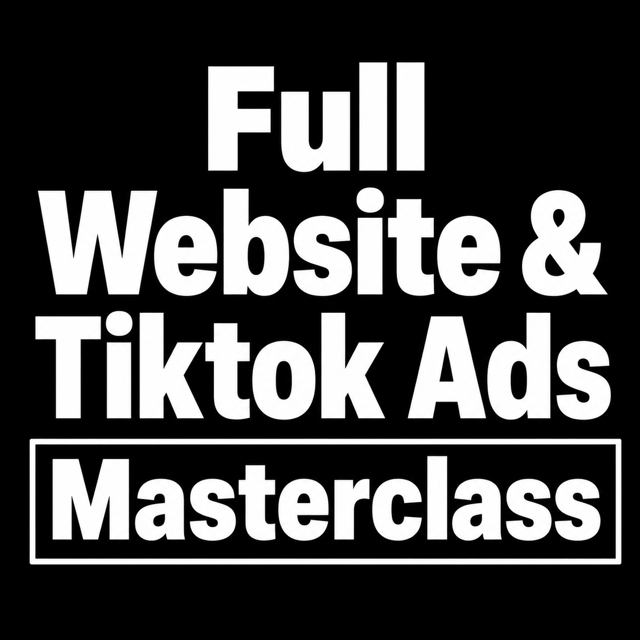 Website & Tiktok Ads Master Guide
